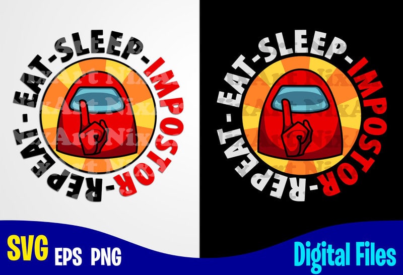 Download Eat Sleep Impostor Repeat, Among Us, among us svg, Funny ...