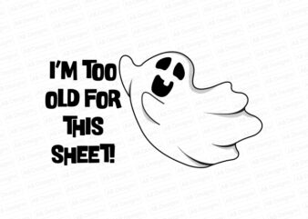 I am too old for this sheet! T-Shirt Design