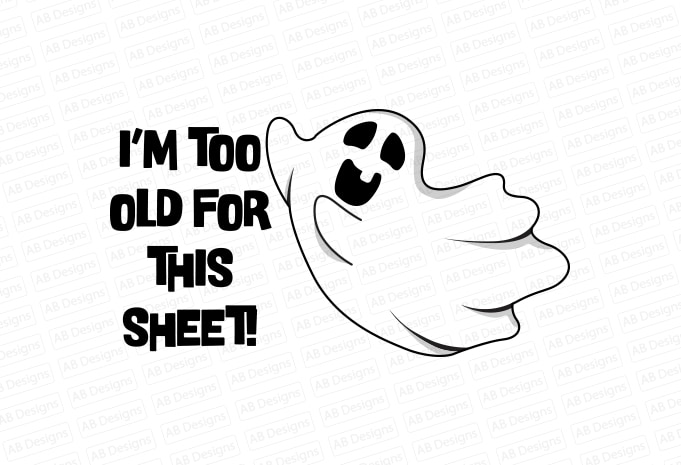 I am too old for this sheet! T-Shirt Design