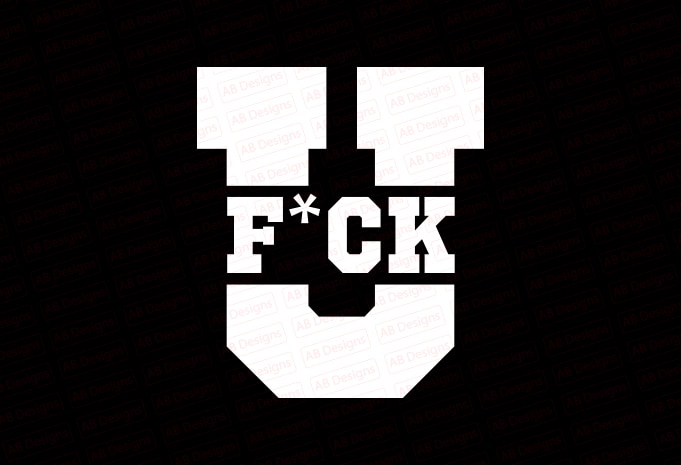 Fuck you T-Shirt Design