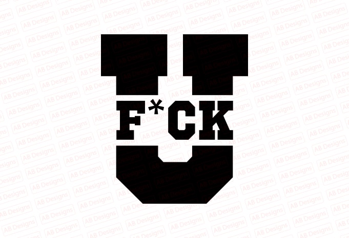 Fuck you T-Shirt Design