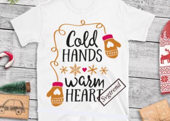 Cold hands vector, Warm heart Svg, Christmas cold hands vector, Warm Christmas Svg, Merry christmas, Christmas 2020, Christmas logo, Funny christmas svg, Christmas, Christmas vector