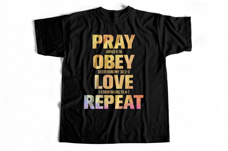 PRAY OBEY LOVE REPEAT - Bible - Christian t-shirt design - Christianity ...