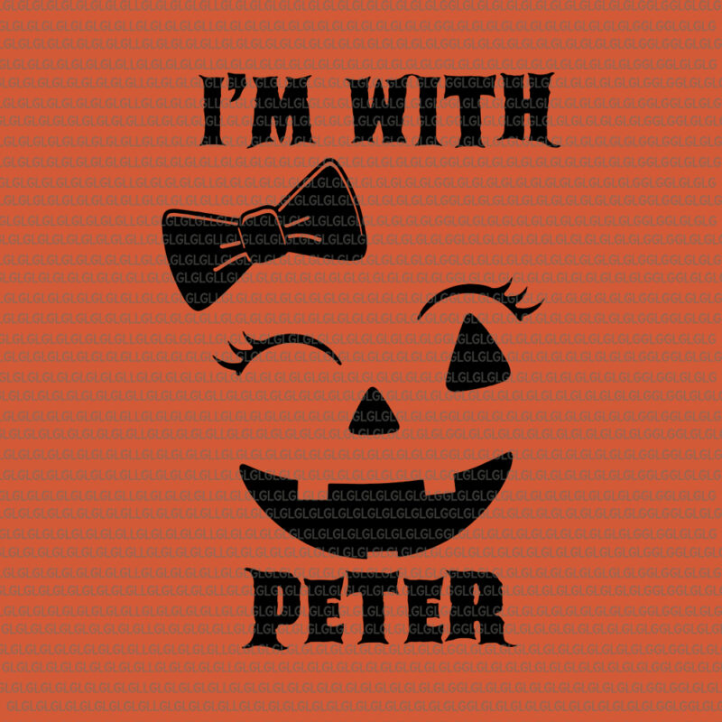 Download I M With Peter Funny Couples Halloween Winking Girl Pumpkin I M With Peter Svg I M With Peter Halloween Svg I M With Peter Halloween Halloween Vector Buy T Shirt Designs PSD Mockup Templates