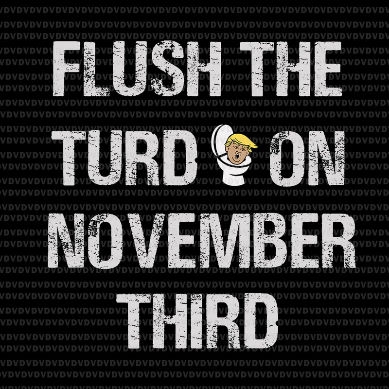 Flush The Turd Svg