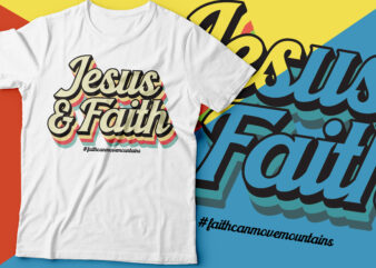jesus and faith vantage colorful design | retro script style t-shirt | Jesus & faith |Christian t-shirt design