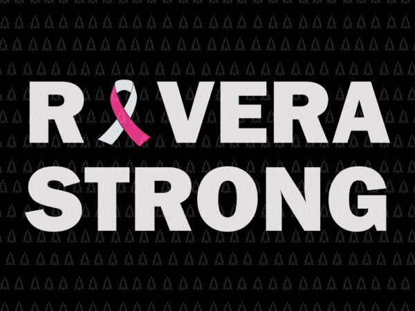 Rivera strong svg, rivera strong png, rivera strong vector, rivera strong cut file