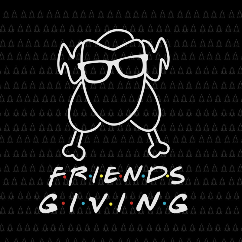 Free Free 115 Friends Thanksgiving Svg SVG PNG EPS DXF File