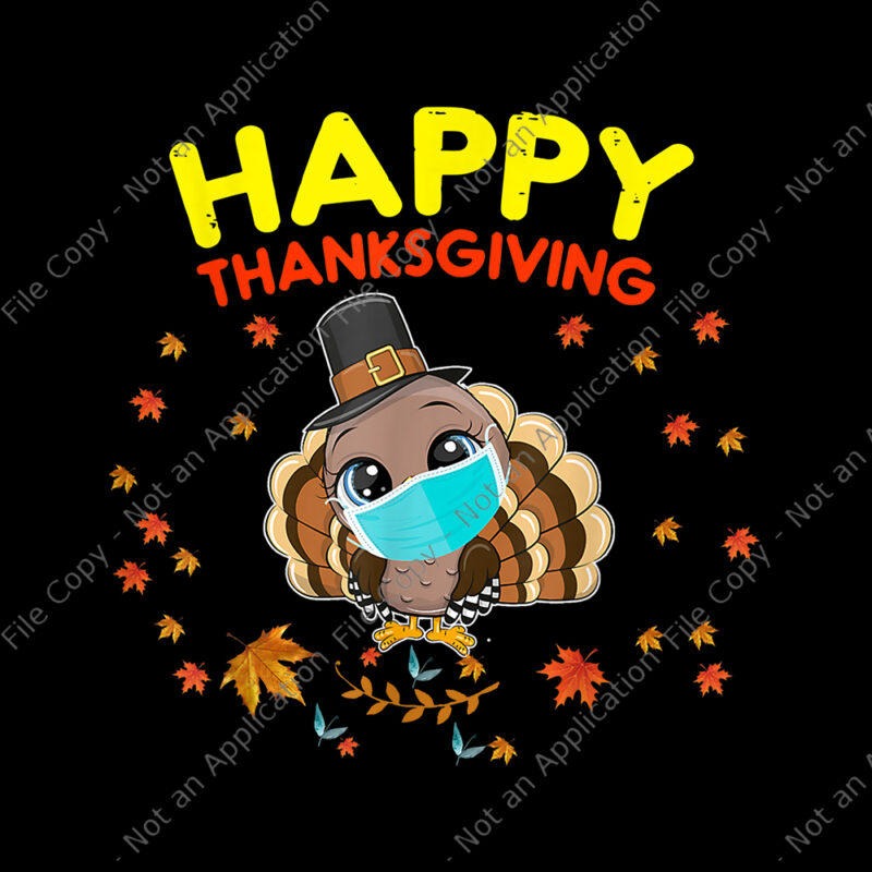 Bundle 20 design thanksgiving, thanksgiving vector, thanksgiving 2020, happy turkey day 2020 png, happy turkey day 2020, funny quarantine turkey face wearing a mask, 2020 quarantine thanksgiving turkey, 2020 quarantine