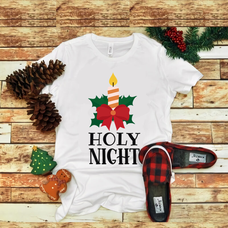 Holy Night christmas svg, Holy Night christmas, merry christmas, snow svg, snow christmas, christmas svg, christmas png, christmas vector, christmas design tshirt, santa vector, santa svg, holiday svg, merry christmas,