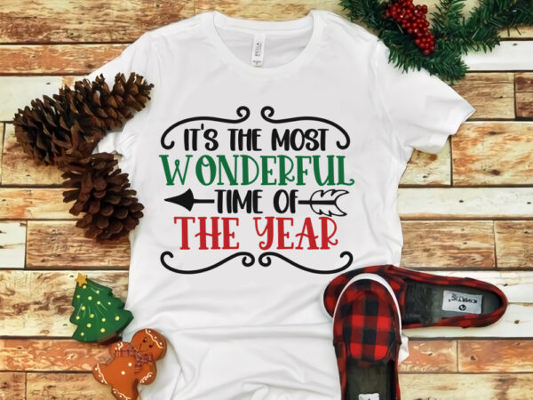 It’s the most wonderful time of the year, merry christmas, snow svg, snow christmas, christmas svg, christmas png, christmas vector, christmas design tshirt, santa vector, santa svg, holiday svg, merry