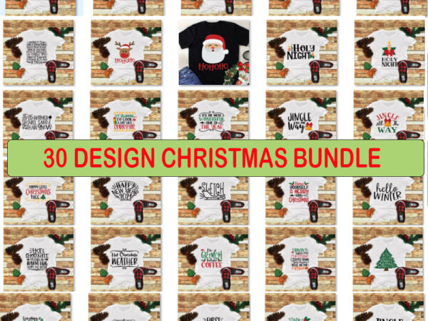 Download 30 Christmas Tshirt Design Bundle Christmas Snow Svg Snow Christmas Christmas Svg Christmas Png Christmas Vector Christmas Design Tshirt Santa Vector Santa Svg Holiday Svg Merry Christmas Cut File Buy T Shirt 3D SVG Files Ideas | SVG, Paper Crafts, SVG File