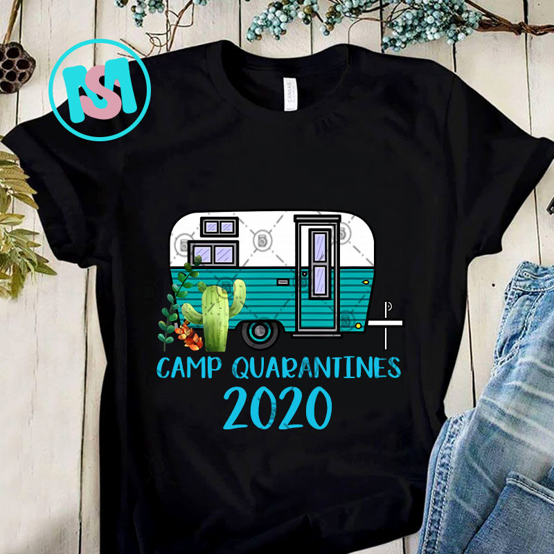 Camp Quarantines 2020 Camping PNG, Coronavirus PNG, Camper PNG, Camping PNG Digital Download