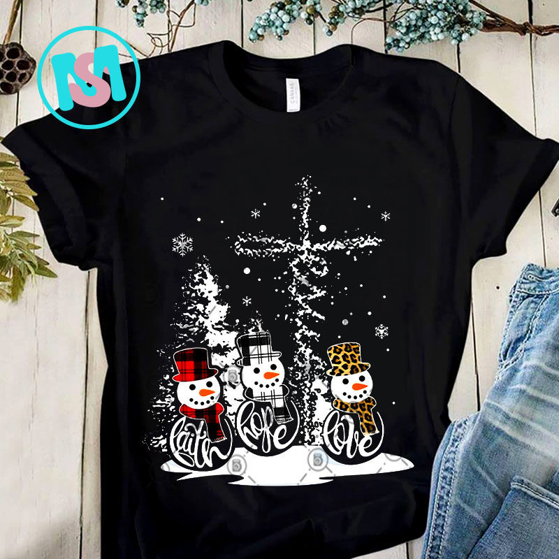 Faith Hope Love Jesus Cross Snowman Christmas PNG, Snowman PNG, Jesus PNG, Digital Download