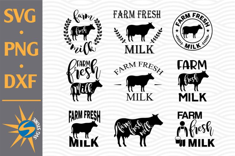 Farm Fresh Milk SVG, PNG, DXF Digital Files Include