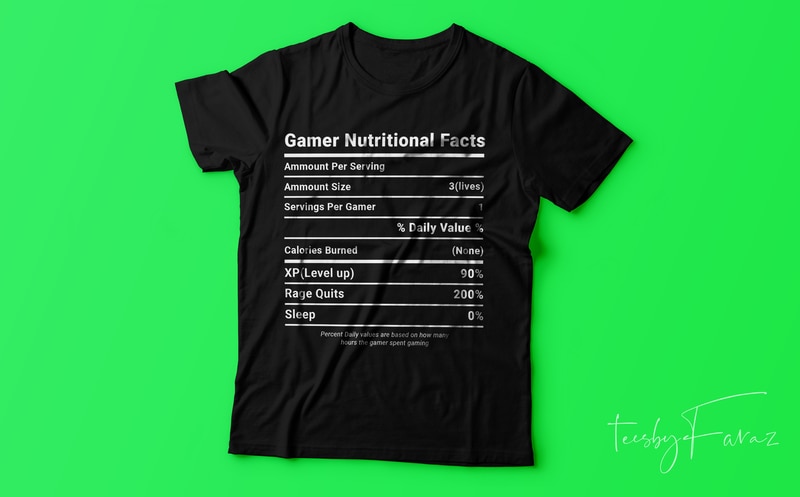 Free Gamer nutrition facts | cool tshirt design for sale