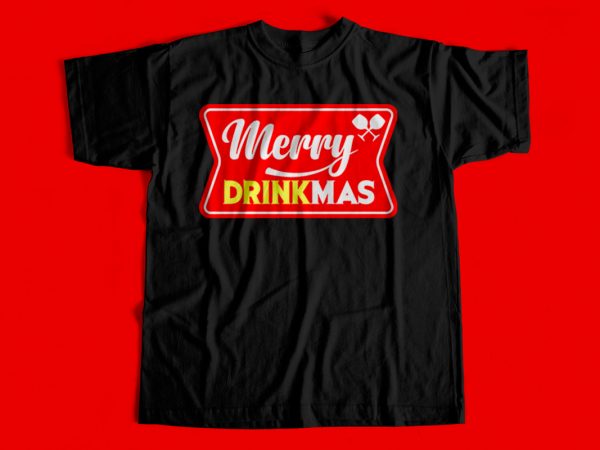 Merry drinkmas t shirt for sale