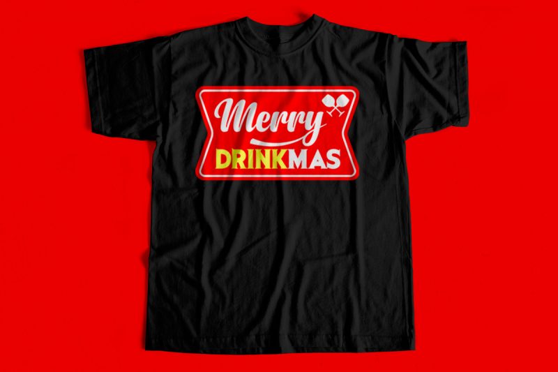 Merry Drinkmas T Shirt for sale