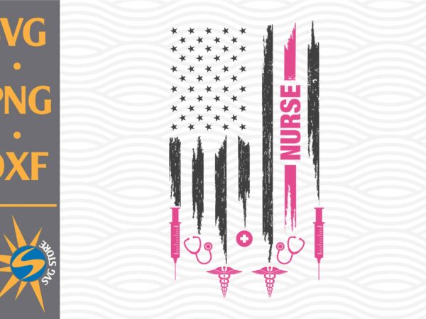 Nurse usa flag svg, png, dxf digital files include T shirt vector artwork