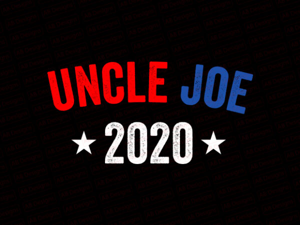 Uncle joe 2020 biden t-shirt design