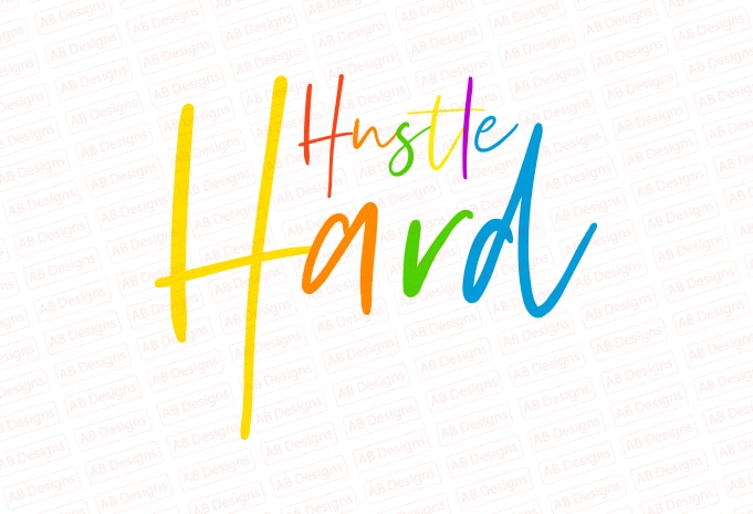 Hustle hard T-Shirt Design