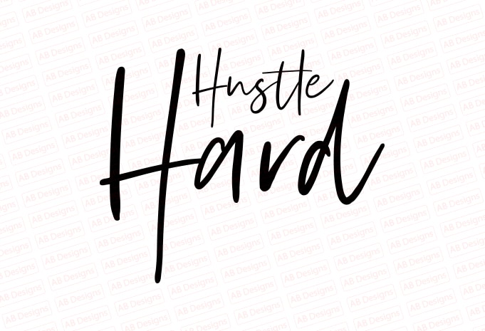 Hustle hard T-Shirt Design