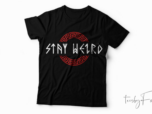 Greek art | stay weird nice. design for sale