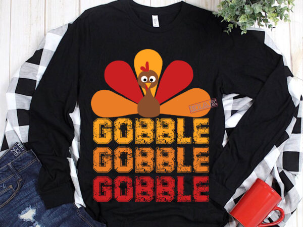 Download Gobble T shirt template vector, Turkey thanksgiving Svg ...