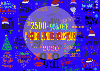 2500 t-shirt bundles christmas, Santa vector, Bundles christmas Svg, Christmas vector, Christmas 2020 Svg, Funny Christmas 2020, Merry Christmas vector, Winter Svg, Flying Santa Svg, Noel scene Svg, Noel Svg,