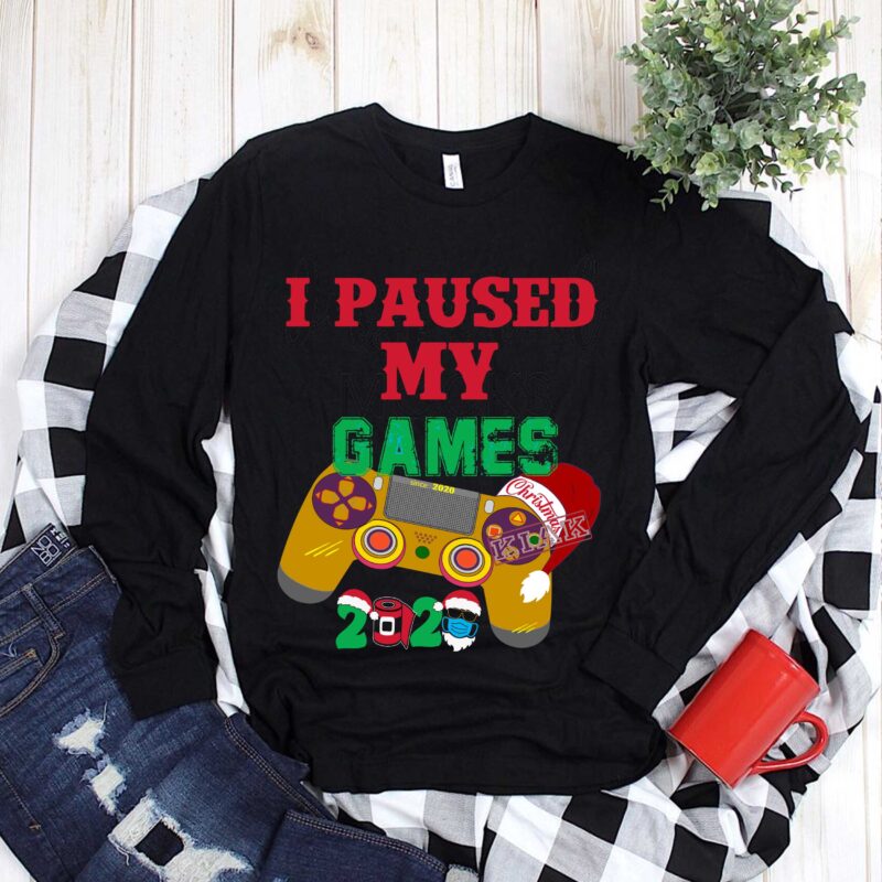 Download I Paused My Games 2020 T Shirt Template Vector Merry Christmas Christmas Christmas 2020 Svg Funny Christmas 2020 Christmas Quote Vector Noel Scene Svg Merry Christmas Vector Buy T Shirt Designs