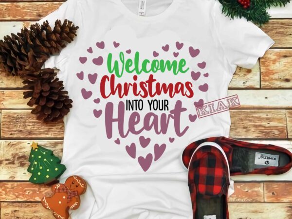 Welcome christmas into your heart svg, christmas vector, christmas 2020 svg, funny christmas 2020, merry christmas vector, winter svg, flying santa svg, noel scene svg, noel svg