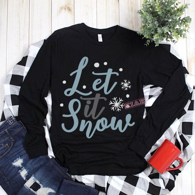 Download Let It Snow Vector Let It Snow Svg Merry Christmas Christmas Christmas 2020 Svg Funny Christmas 2020 Merry Christmas Vector Santa Vector Noel Scene Svg Noel Vector Buy T Shirt Designs