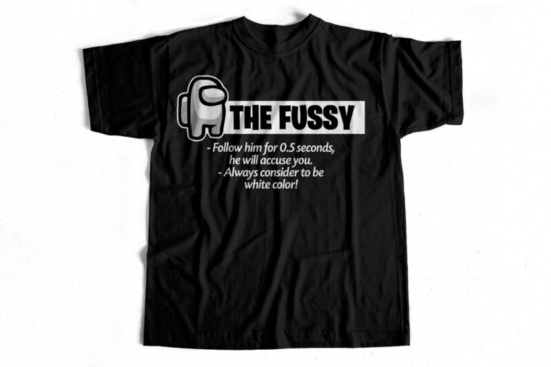 THE FUSSY – Among Us – White – T-Shirt Design – TRENDING