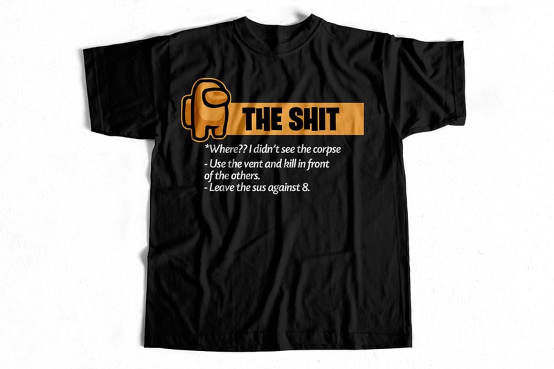 Download The Shit - Among us - ORANGE - T-Shirt design - Buy t ...