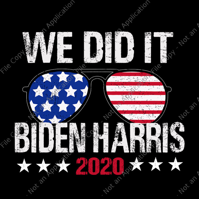 We Did It Biden Harris 2020 SVG, We Did It Biden Harris 2020, Biden Harris SVG, Biden Harris, We Did It Biden Harris Presidential Election 2020 Victory, biden svg, biden