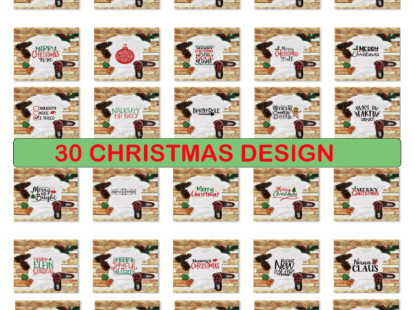 Download 30 Christmas Tshirt Design Bundle Christmas Snow Svg Snow Christmas Christmas Svg Christmas Png Christmas Vector Christmas Design Tshirt Santa Vector Santa Svg Holiday Svg Merry Christmas Cut File Buy T Shirt PSD Mockup Templates