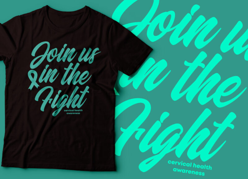 join us in the fight cervical cancer awareness tshirt design