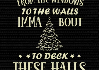 Download From The Windows To The Walls Imma Bout To Deck These Halls From The Windows To PSD Mockup Templates