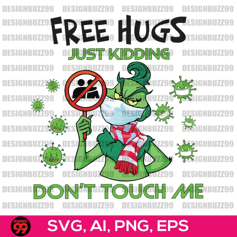 Download Grinch Free Hugs Just Kidding Don T Touch Me Grinch Quarantined Gifts Png Svg Funny Grinch Svg Grinch Christmas Digital Grinch Cricut File Buy T Shirt Designs PSD Mockup Templates