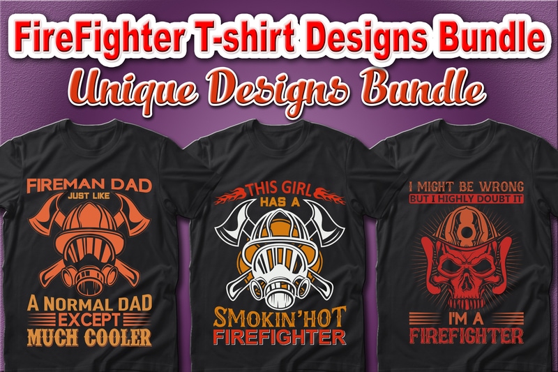 100 Best Selling Firefighter and Fire Department T-shirt Designs Bundle – 98% Off