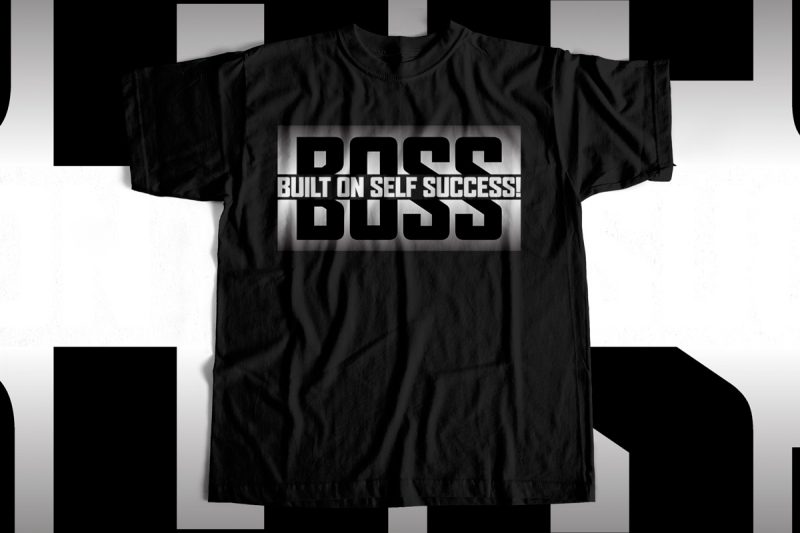 BOSS - Built on Self Success - Design for sale - Entrepreneur T-Shirt Design - Buy t-shirt designs