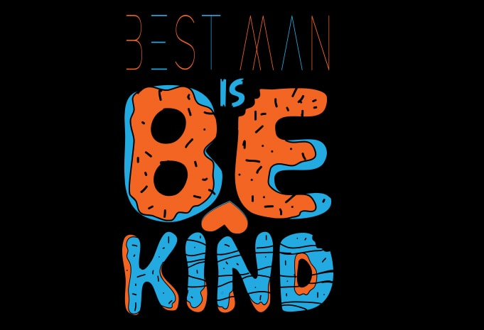 Free Best man is be kind t shirt template