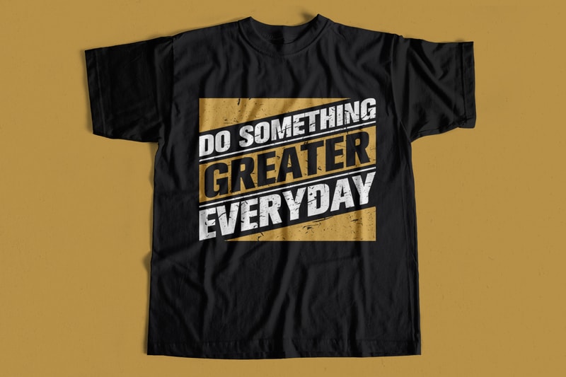 Free Do something greater everyday t-shirt design for sale – motivational t-shirt designs