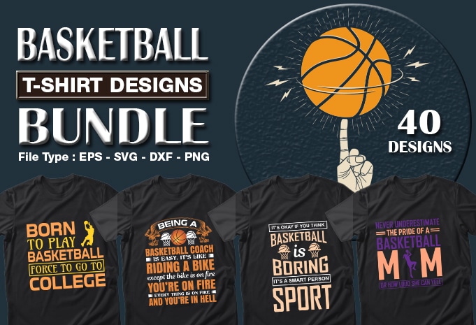 Best Selling 40 Basketball Sport T-shirt Designs Bundle