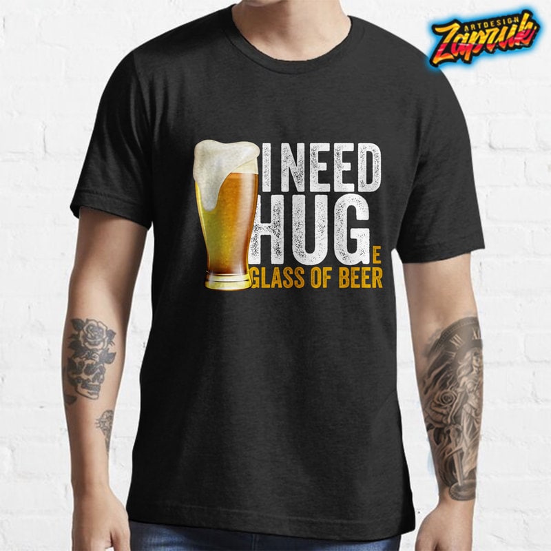 Free I need huge glass of beer – tshirt design