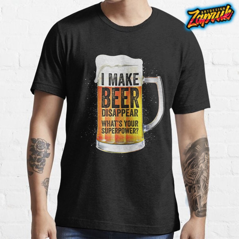 Free I make beer disappear funny tshirt design