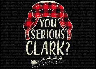 You Serious Clark Svg, Christmas Vacation Plaid Red Funny Svg, Vacation Plaid Red Christmas svg