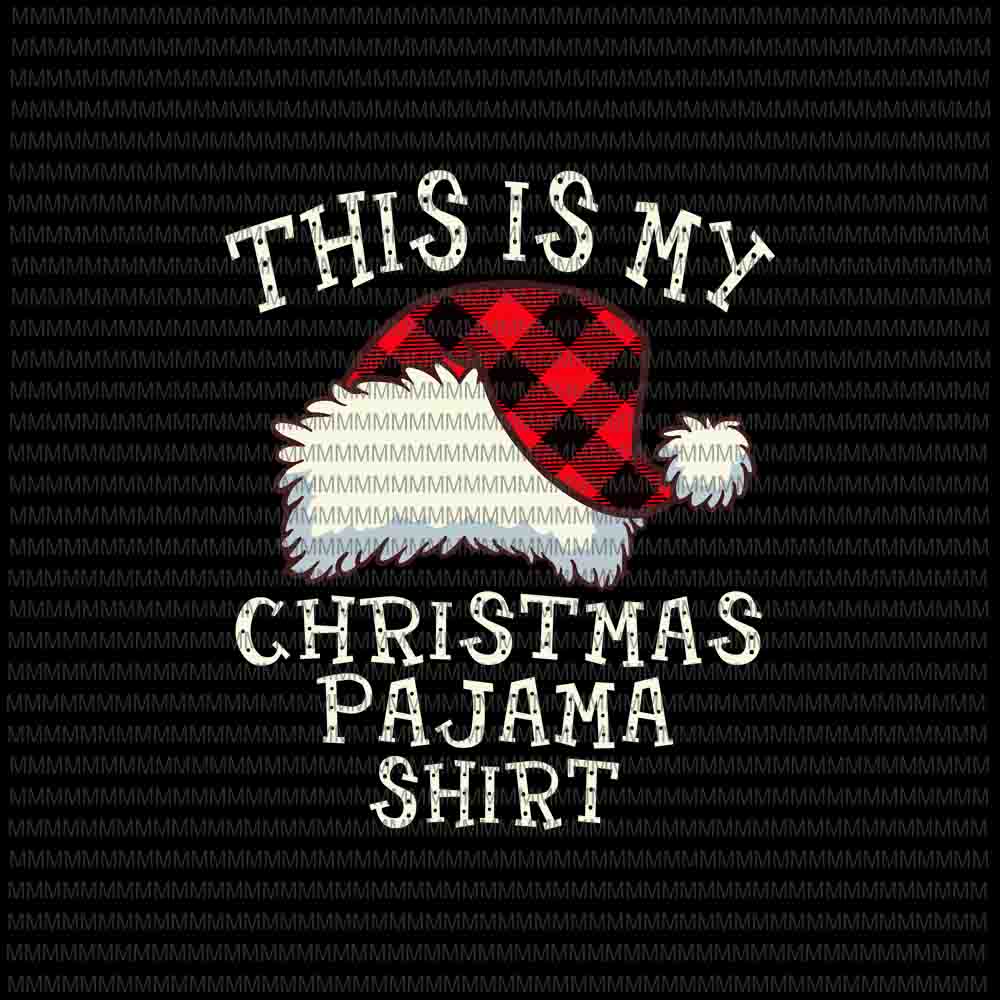 Free This is my christmas pajama shirt svg, christmas plaid santa hat, santa hat plaid red christmas svg t shirt designs for sale