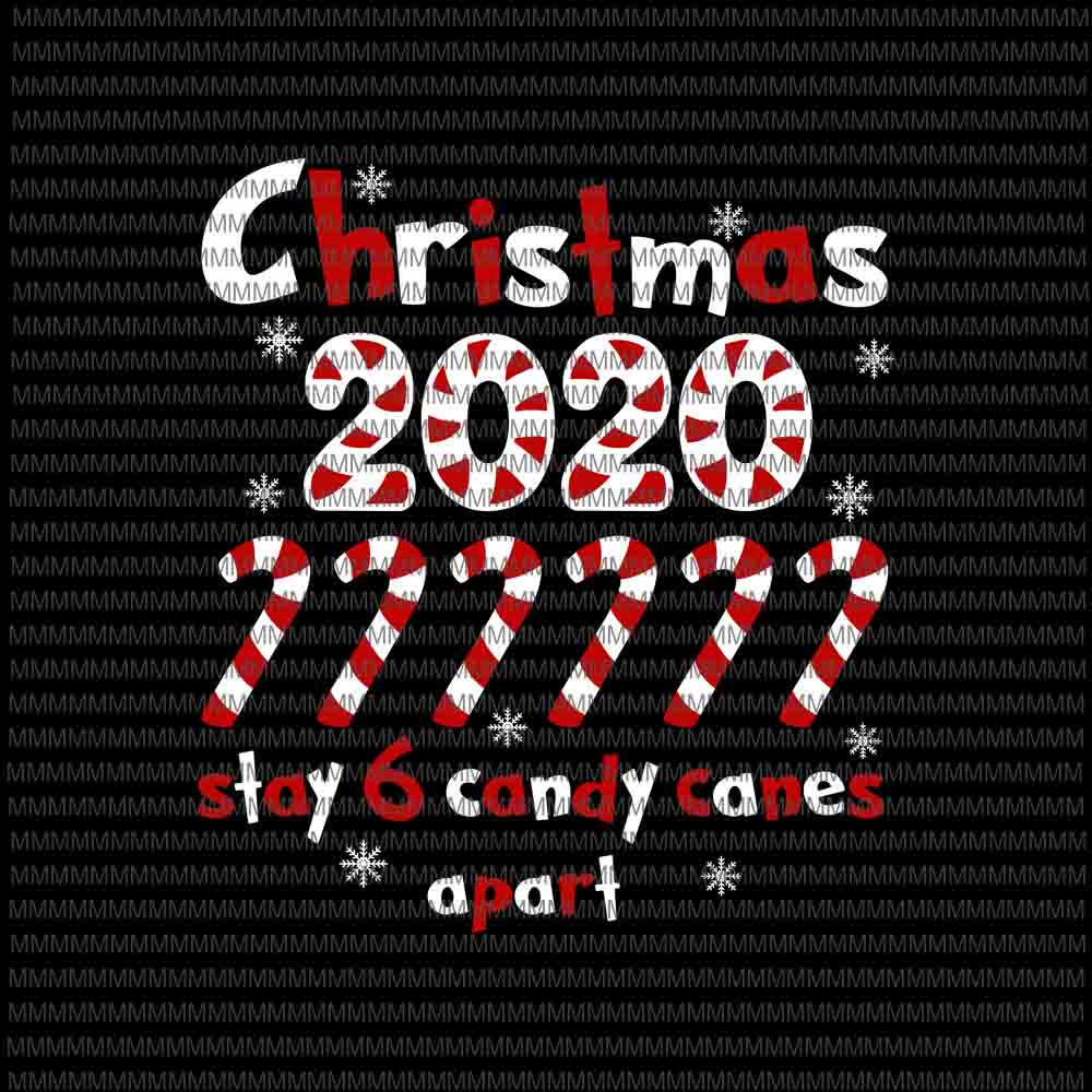 Free Stay six candy canes apart svg, xmas quarantine christmas 2020 svg christmas 2020 stay 6 candy canes apart t shirt template vector