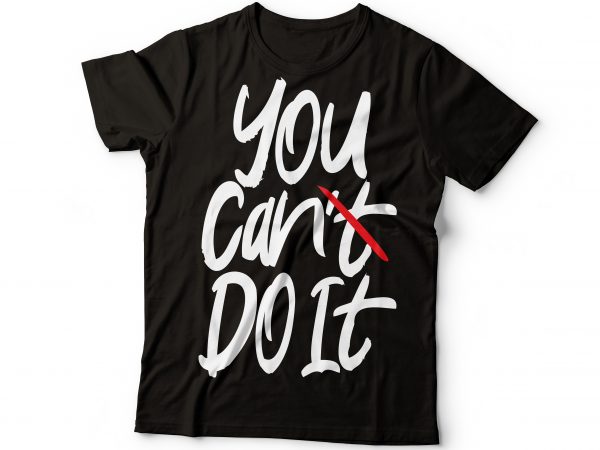 you can do it motivational tshirt design - Buy t-shirt designs